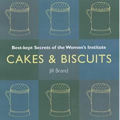 Cakes and Biscuits: Best Kept Secrets of the Women's Institute