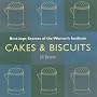 Cakes and Biscuits: Best Kept Secrets of the Women's Institute