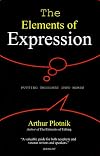 The Elements of Expression: Putting Thoughts into Words