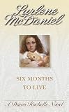 Six Months to Live (Mcdaniels, Lurlene. Dawn Rochelle Series, Bk. 1.)