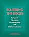 Blurring the Edges: Integrated Curriculum Through Writing and Children's Literature