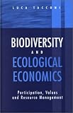Biodiversity and Ecological Economics: Participatory Approaches to Resource Management