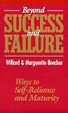 Beyond Success and Failure: Ways to Self-Reliance and Maturity