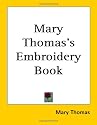 Mary Thomas's Embroidery Book