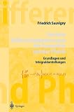 Partielle Differentialgleichungen der Geometrie und der Physik 1: Grundlagen und Integraldarstellungen (Springer-Lehrbuch Masterclass) (German Edition)