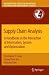 Supply Chain Analysis: A Handbook on the Interaction of Information, System and Optimization (International Series in Operations Research & Management Science)