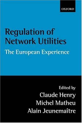 Regulation of Network Utilities: The European Experience under Privatization in The Books Store