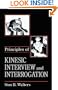 Principles of Kinesic Interview and Interrogation (Practical Aspects of Criminal & Forensic Investigation)