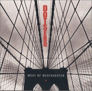 Dotsero - West of Westchester - Zortam Music