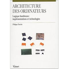 Architecture des ordinateurs : Logique bool�enne : impl�mentations et technlogies