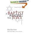 A Baptist Among the Jews by Mary Blye Howe, John Wilson, and Lawrence Kushner