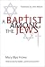 A Baptist Among the Jews