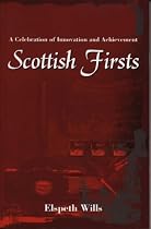 Scottish Firsts: A Celebration of Innovation and Achievement