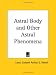 Astral Body and Other Astral Phenomena
