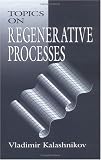 Topics on Regenerative Processes