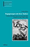 Produkt-Bild: Begegnungen mit dem Yankee