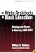 The White Architects of Black Education: Ideology and Power in America, 1865-1954 (Teaching for Social Justice, 6)