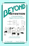 Beyond Retention: A Survival Guide for Regular Classroom Teachers