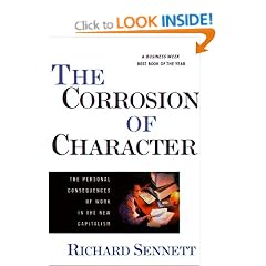 The Corrosion of Character: Personal Consequences of Work in the New Capitalism