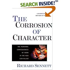 The Corrosion of Character: The Personal Consequences of Work in the New Capitalism