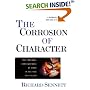 The Corrosion of Character: The Personal Consequences of Work in the New Capitalism