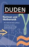 Produkt-Bild: Duden. Rechnen und Mathematik: Das Lexikon f&uuml;r Schule und Praxis. Anleitungen f&uuml;r einfache und schwierige Berechnungen. Begriffserkl&auml;rungen aus allen Bereichen der Mathematik