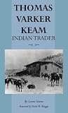 Thomas Varker Keam, Indian Trader
