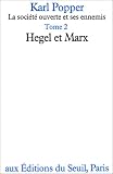 La Société ouverte et ses enemis, tome 2 : Hegel et Marx