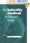 The Subfertility Handbook: A Clinician's Guide