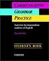 Communicative Grammar Practice Student's book: Activities for Intermediate Students of English