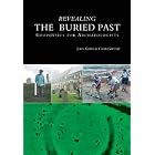 Revealing the Buried Past: Geophysics for Archaeologists by  John Gater and Chris Gaffney