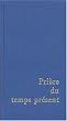 Pri�re du temps pr�sent : Livre des heures