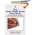 The Total CISSP Exam Prep Book: Practice Questions, Answers, and... by Thomas R. Peltier, Patrick D. Howard, and Bob Cartwright