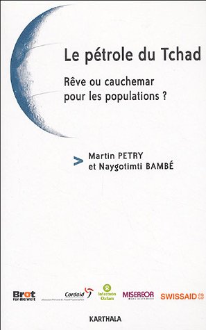 City Travel Guides Discounted  Used : Le pétrole du Tchad : Rêve ou cauchemar pour les populations ?
