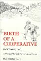Birth of a Cooperative: Hoedads, Inc., a Worker Owned Forest Labor Co-Op