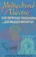Multicultural Theatre: Scenes and Monologs from New Hispanic, Asian, and African-American Plays