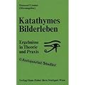 Katathymes Bilderleben. ergebnisse in Theorie und Praxis