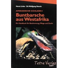 Afrikanische Cichliden I - Buntbarsche aus Westafrika. Ein Handbuch f�r Bestimmung, Pflege und Zucht