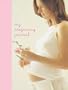 My Pregnancy Journal