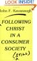 Following Christ in a Consumer Society: The Spirituality of Cultural Resistance