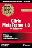 Citrix CCA Metaframe 1.8 Exam Cram (Exam cram)