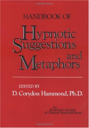 Handbook of Hypnotic Suggestions and Metaphors