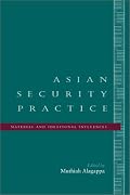 Asian Security Practice: Material and Ideational Influences