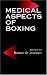 Medical Aspects of Boxing