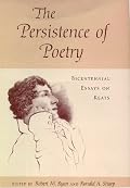 The Persistence of Poetry: Bicentennial Essays on Keats