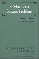 Solving Least Squares Problems (Classics in Applied Mathematics)