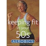 Keeping Fit in Your 50s - Aerobics
