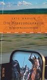 Die Nibelungenreise. Mit dem VW-Bus durchs Mittelalter - Eric T. Hansen