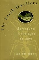 The Earth Dwellers: Adventures in the Land of Ants