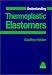 Understanding Thermoplastic Elastomers (Hanser Understanding Books)